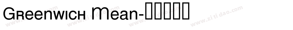 Greenwich Mean字体转换